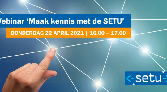 22 april 2021 webinar ‘Maak kennis met de SETU’