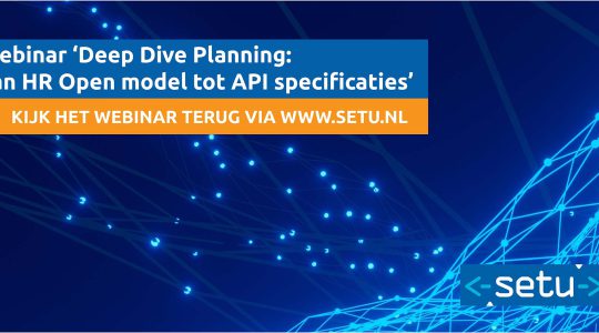 Terugkijken webinar  ‘Deep Dive Planning: van HR Open model tot API-specificaties’ 16 november 2023